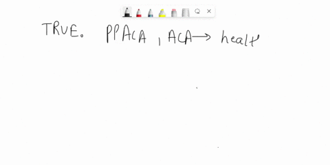 since-the-ppaca-act-layla-has-to-go-to-the-pcp-recommended-by-the-plan-instead-of-a-doctor-of-her-choicestate-true-or-false-17748