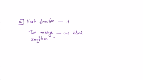 hash-functions-and-message-authentication-code-let-h-be-a-hash-function-which-takes-an-arbitrary-length-input-value-and-outputs-one-fixed-length-value-yieyh-1-consider-the-hash-function-h-de-93343