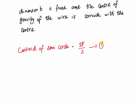 3a-slender-homogeneous-wire-of-uniform-cross-section-is-bent-into-the-shape-shown-if-the-dimension-is-fixed-determine-the-dimehsion-b-so-that-the-center-of-gravity-of-the-wire-will-coincide-89141