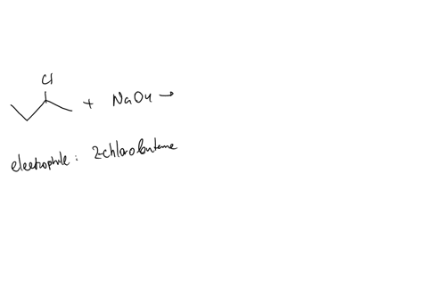 what-are-the-nucleophile-electrophile-and-leaving-group-in-the-reaction-shown-below-nucleophile-2-chlorobutane-electrophile-naoh-leaving-group-cl-nucleophile-2-chlorobutane-electrophile-cl-leaving-gro