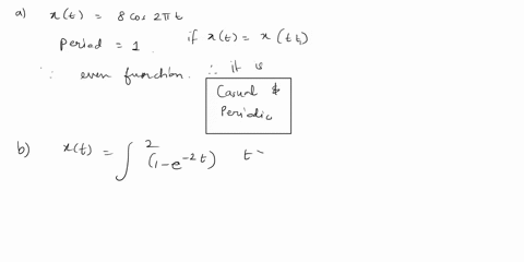 sketch-each-of-the-following-continuous-time-signals-for-each-case-specify-if-the-signal-is-causalnon-causal-periodicnon-periodic-oddeven-if-the-signal-is-periodic-specify-its-period-sketch-60195