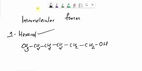 identify-all-the-different-types-of-intermolecular-forces-that-exist-in-each-compound-ch3ch2ch2ch2ch2ch2oh-1-hexanol-ch3ch2ch2ch2ch2ch3-hexane-43662