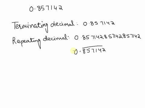 5-points-each-suppose-that-your-calculator-only-shows-answers-with-seven-digits-the-calculator-answer-to-a-calculation-is-0857142-explain-how-the-exact-answer-could-be-a-a-terminating-decima-14196