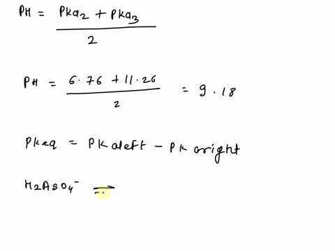 any-help-would-be-appreciated-5-6-marks-arsenic-acid-h3aso4-is-a-triprotic-weak-acid-with-the-following-ka-pka1-226-pka2-676-pka3-1126-to-convert-ka-10-pka-a-3-marks-is-a-solution-of-nah2aso-50628