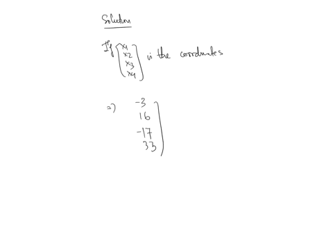 given-the-ordered-basis-beginarrayl-mathcalblefta_1leftbeginarraycc-5-7-9-6-endarrayright-a_2leftbeginarraycc-4-6-1-5-endarrayrightright-lefta_3leftbeginarraycc-1-0-4-8-endarrayright-a_4leftbeginarray