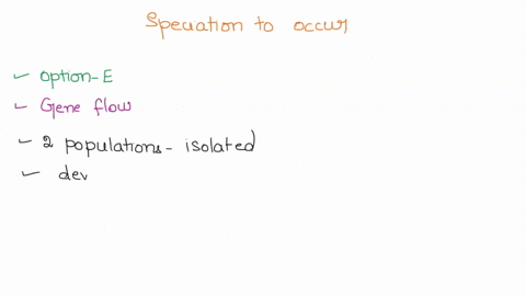 for-speciation-to-occur-which-is-the-most-important-evolutionary-mechanism-to-reduce-andor-eliminate-genetic-drift-mutation-natural-selection-non-random-mating-gene-flow-90634