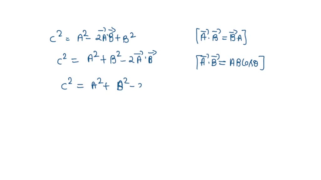 SOLVED: 2 Prove The Law Of Cosines: C2 = A2 + B2 2AB Cos 0 Using: (a ...