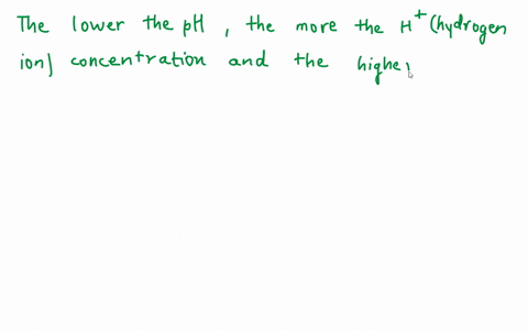 which-of-the-following-accurately-describes-the-ph-scale-a-the-lower-the-ph-is-the-more-basic-the-solution-is-b-the-lower-the-concentration-of-hydrogen-ions-the-higher-the-acidity-is-c-the-g-20523