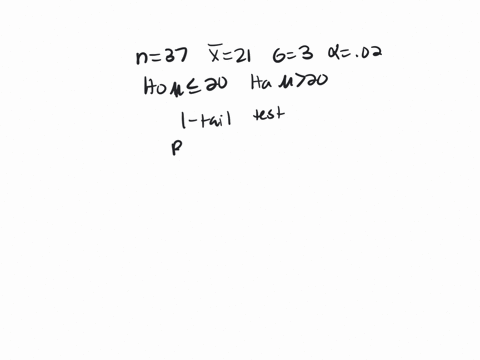 a-sample-of-37-observations-is-selected-from-a-normal-population-the-sample-mean-is-21-and-the-population-standard-deviation-is-3-conduct-the-following-test-of-hypothesis-using-the-002-signi-61706