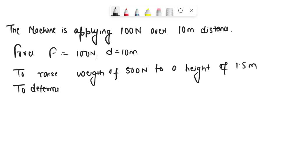 an input force of 50 Newtons is applied through a distance of 10 meters