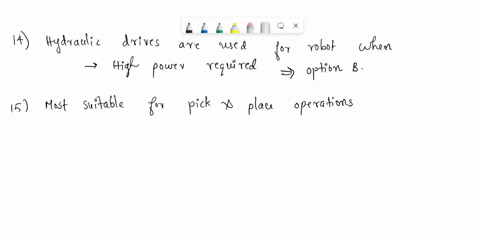 141516-17-14hydraulic-drives-are-used-for-a-robot-when-a-high-torque-is-required-bhigh-power-is-required-c-rapid-motion-of-robot-arm-d-all-of-the-mentioned-toinoo-gi-oq-onobng-onoo-noi-a-rec-69684