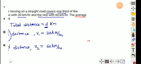 one-car-moving-on-a-straight-road-covers-one-third-of-the-distance-with-20-kmhr-and-the-rest-with-60-kmhr-the-average-speed-is-2