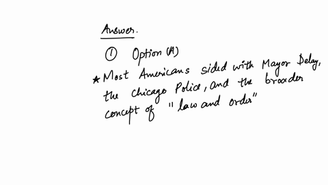 how-did-the-majority-of-americans-view-mayor-daleys-brutal-treatment-of-the-protesters-at-the-1968-democratic-national-convention-a-they-sided-with-daley-the-chicago-police-and-law-and-order-82615