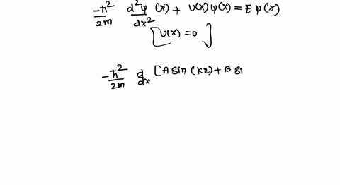 consider-particle-represented-by-the-wavefunction-wx-asinkx-bcoskx-where-a-and-b-are-constants_-show-whether-or-not-the-wavefunction-wx-is-solution-of-the-time-independent-schrodinger-equati-66715
