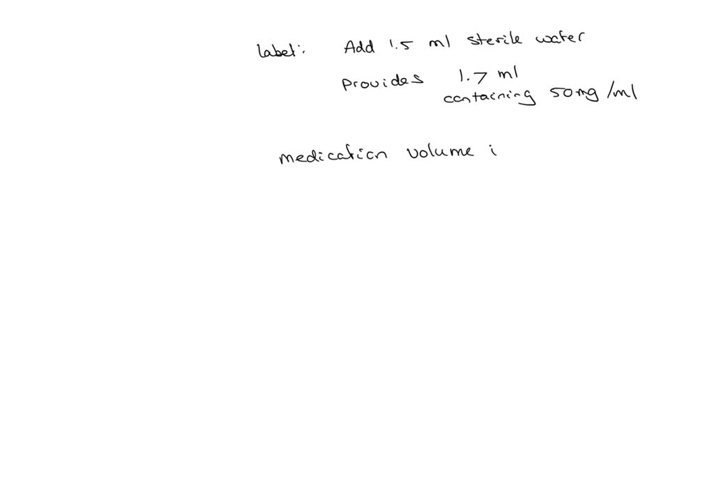 SOLVED: A powdered medication label has the following instructions for ...
