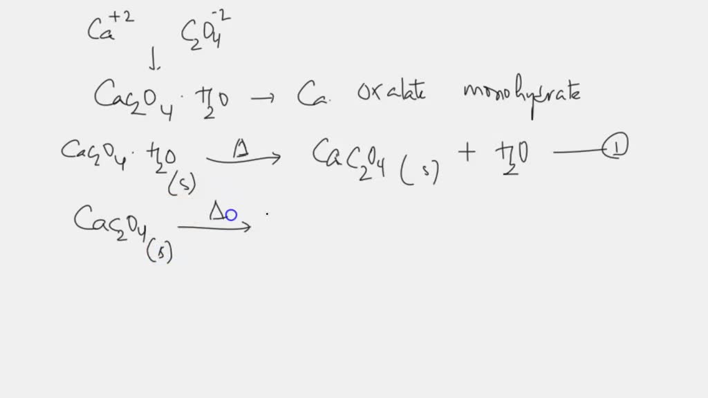 SOLVED When calcium oxalate monohydrate is heated, anhydrous calcium