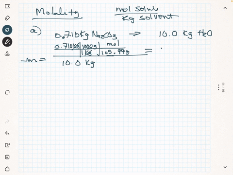 calculate-the-molality-of-each-of-the-following-solutions-a-0710-kg-of-sodium-carbonate-washing-soda-na2co3-in-100-kg-of-watera-saturated-solution-at-0c-b-125-g-of-nh4no3-in-275-g-of-watera-00492