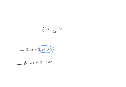 please-help-look-at-the-question-in-image-we-can-calculate-e-the-amount-of-euros-that-has-the-same-value-as-d-us-dollars-using-the-equation-how-many-euros-have-the-same-value-as-us-dollar-eu-55132