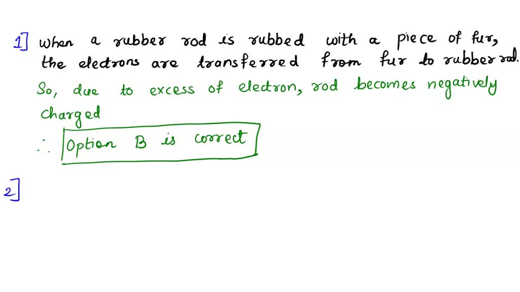 SOLVED What happens when a rubber rod is rubbed with a piece of fur