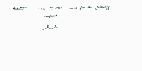 what-is-the-iupac-name-for-the-following-compound-2-methyl-4-pentanone-44-dimethyl-1-butanone-4-methyl-2-pentanone-24-dimethyl-4-butanone-56877