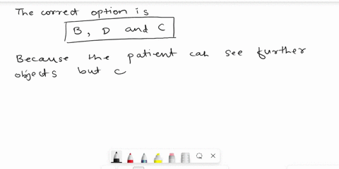 a-patient-with-a-vision-defect-has-a-normal-far-point-but-a-near-point-of-09m-this-patient-__-is-near-sighted-is-far-sighted-is-myopic-is-hyperopic-requires-corrective-lenses-that-converge-l-98854