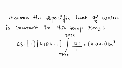 suppose-100-kg-of-water-at-100c-is-placed-in-thermal-contact-with-100-kg-of-water-at-0c-what-is-the-total-change-in-entropy-assume-that-the-specific-heat-of-water-is-constant-at-4190-jkg-k-o-16783
