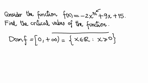 consider-the-function-fx2x329x15-find-the-critical-values-of-the-function-separate-multiple-answers-with-commas-selecting-a-radio-button-will-replace-the-entered-answer-values-with-the-radio-button-va