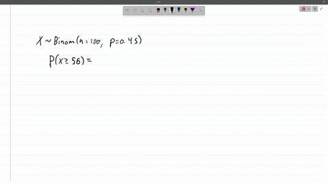 x-is-a-binomial-variable-with-p-045-and-n-100-what-is-px-56-round-your-answer-to-four-decimal-places-2