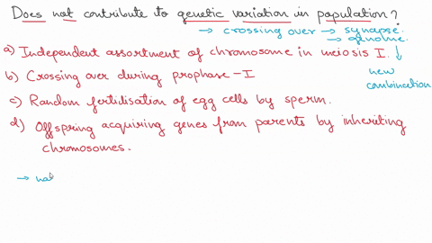 which-of-the-following-events-in-sexual-reproduction-does-not-contribute-to-genetic-variation-in-populations-independent-assortment-of-chromosomes-in-meiosis-i-crossing-over-during-prophase-79406