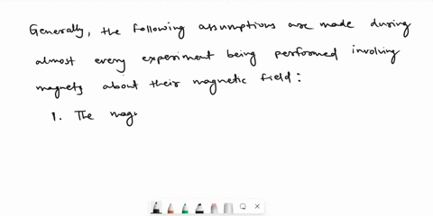 what-assumptions-are-made-in-each-experiment-about-the-magnetic-field-produced-by-the-magnets-49566