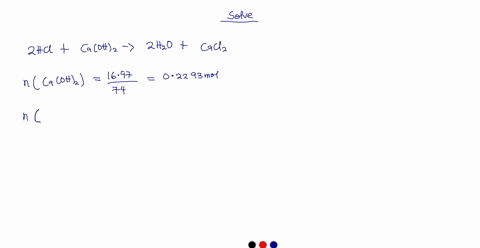 i-need-the-answer-in-the-correct-number-of-significant-figures-according-to-the-following-reaction-how-many-milliliters-ml-of-10076-m-hcl-is-needed-to-neutralize-1697-grams-of-caoh2-the-assu-50807