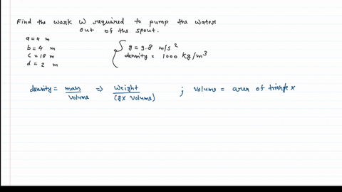 a-tank-is-full-of-water-find-the-work-w-required-to-pump-the-water-out-of-the-spout-use-98-ms2-for-g-use-1000-kgm3-as-the-weight-density-of-water-assume-that-a-4-m-b-4-m-c-18-m-and-d-2-m-w-j-04518
