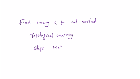 let-g-ve-be-directed-acyclic-graph-dag-vertex-is-called-source-if-it-has-in-degree-0-and-it-is-called-sink-if-it-has-out-degree-0-observe-that-every-topological-ordering-of-gs-vertices-must-11422