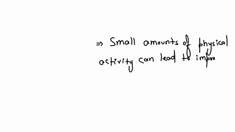 even-small-amounts-of-activity-are-beneficial-to-your-health-true-false