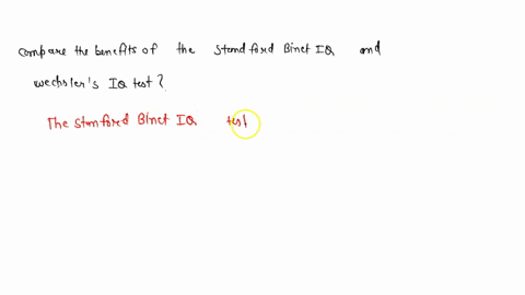 compare-and-contrast-the-benefits-of-the-stanford-binet-iq-test-and-wechslers-iq-tests-84263