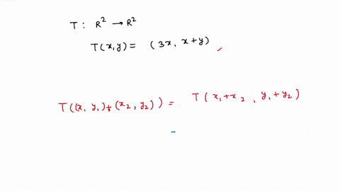 show-that-t-r2-r2-defined-by-txy-3xx-y-is-linear-transformation-54968