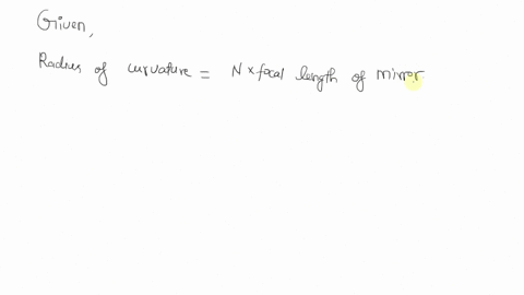 14-14-the-radius-of-curvature-of-spherical-mirror-is-n-times-its-focal-length-where-nis-12-1-15-a-concave-mirtor-fors-real-image-which-is-twice-the-size-of-the-object-if-the-object-is-20-cm-00362