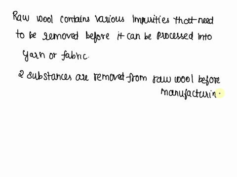 name-the-two-substances-that-removed-from-raw-wool-before-manufacturing-32805