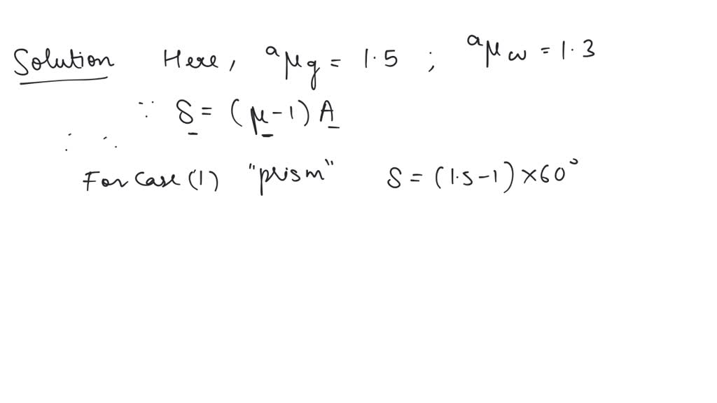 SOLVED: Q10. How does the angle of minimum deviation of a glass prism ...