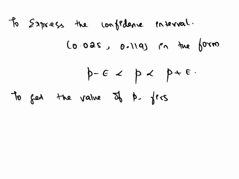 express-the-confidence-interval-00250119-in-the-form-of-p-e-p-p-e-10368