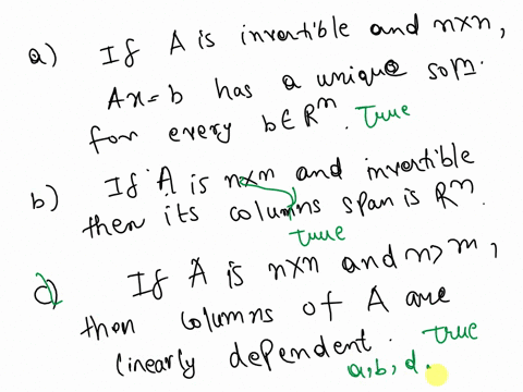 which-of-the-following-statements-are-always-true-mark-all-that-apply-if-a-is-n-x-n-and-invertible-then-ax-b-has-unique-soltion-for-every-b-e-r-if-a-is-n-x-n-and-invertible-then-its-columns-65773