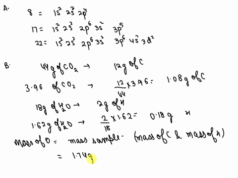question-2-a-write-a-complete-electronic-configuration-according-to-the-order-of-filling-e-electron-with-the-following-proton-numbers-8-17-and-22-marks-b-compound-a-i5-an-organic-compound-wh-26472