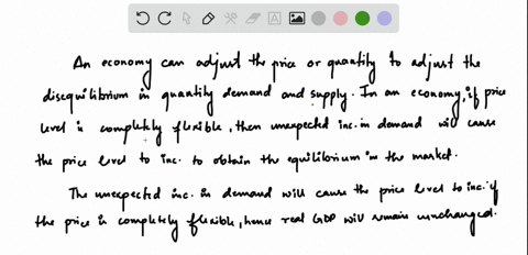 if-an-economy-has-fully-flexible-prices-and-demand-unexpectedly-increases-you-would-expect-that-the-40346