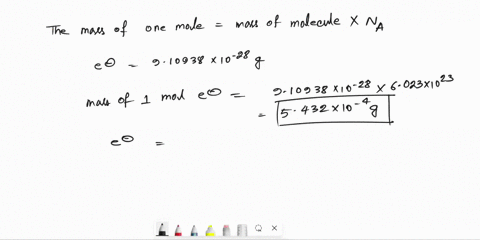 calculate-the-mass-in-grams-of-one-mole-of-each-of-the-following-the-mass-of-a-single-item-is-given-in-parentheses-electrons-910938x10-28-g-protons-167262x10-24-g-neutrons-167493x10-24-g-ato-81936