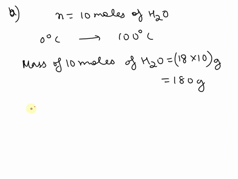 calculate-the-heat-required-t0-increase-the-temperature-of-10-mol-of-water-from-0c-to-100c-using-the-equation-9-mass-x-cx-at-the-specific-heat-of-water-is-209-j-igc-10-calculate-the-heat-req-63493