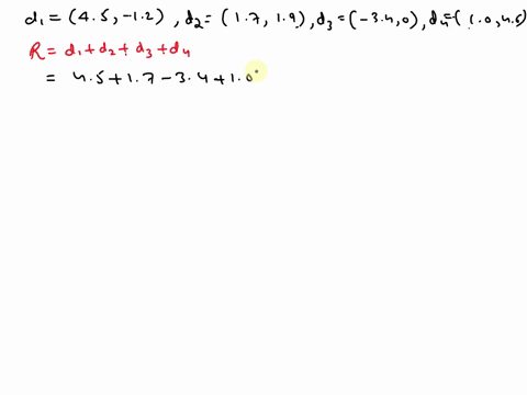 find-the-resultant-of-the-following-vectors-d1-45-m-x-12-m-y-d2-17-mx-19-m-y-d3-34-m-x-and-d4-10-m-x-46-m-y-in-a-unit-vector-form-and-b-magnitude-angle-form-kloc-89882