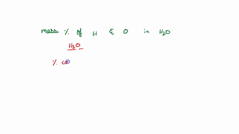 calculate-the-mass-percent-of-hydrogen-in-water-and-the-mass-percent-of-oxygen-in-water-2-92299