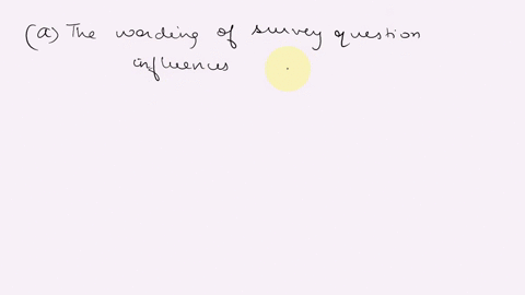 which-of-the-following-are-reasons-that-a-sampling-technique-may-not-be-scientific-choose-all-that-apply-the-wording-of-survey-question-influences-the-response-self-selected-sample-the-sampl-42196