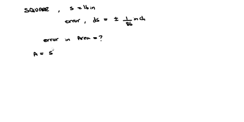 the-measurement-of-the-side-of-a-square-floor-tile-is-16-inches-with-a-possible-error-of-186-inch-use-differentials-to-approximate-the-possible-propagated-error-in-computing-the-area-of-the-08538