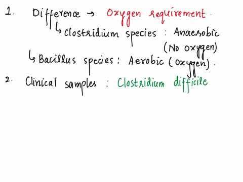 q1-what-is-the-main-difference-between-species-of-bacillus-and-species-of-clostridium-bacillus-are-aerobic-organisms-while-clostridium-are-anaerobics_-q2-what-is-the-most-commonly-isolated-c-45263